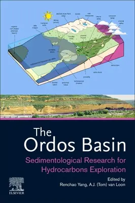Bazinul Ordos: Cercetări sedimentologice pentru explorarea hidrocarburilor - The Ordos Basin: Sedimentological Research for Hydrocarbons Exploration