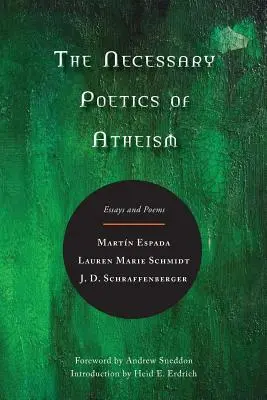 Poetica necesară a ateismului: Eseuri și poezii - The Necessary Poetics of Atheism: Essays and Poems