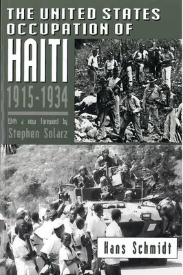 Ocupația Statelor Unite ale Americii în Haiti, 1915-1934 - The United States Occupation of Haiti, 1915-1934