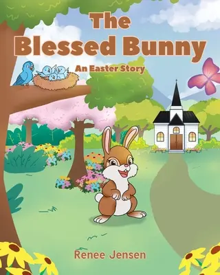Iepurașul binecuvântat: O poveste de Paște - The Blessed Bunny: An Easter Story