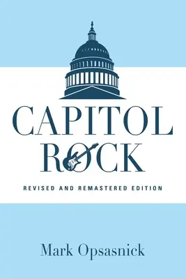 Capitol Rock: Ediție revizuită și remasterizată - Capitol Rock: Revised and Remastered Edition