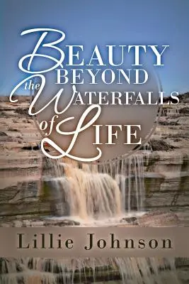Frumusețea dincolo de cascadele vieții - Beauty Beyond the Waterfalls of Life