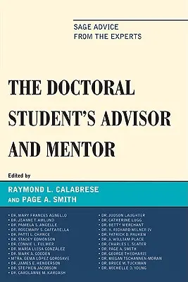 Consilierul și mentorul studentului la doctorat: Sfaturi înțelepte de la experți - The Doctoral StudentOs Advisor and Mentor: Sage Advice from the Experts