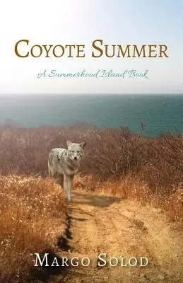 Coyote Summer: O carte de pe insula Summerhood - Coyote Summer: A Summerhood Island Book