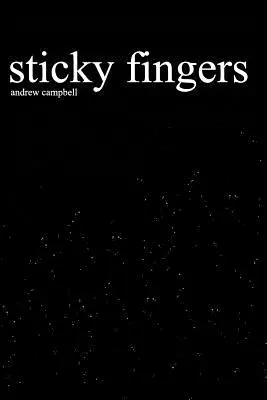 Degete lipicioase - Sticky Fingers