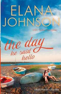 The Day He Said Hello: Dulce roman contemporan - The Day He Said Hello: Sweet Contemporary Romance