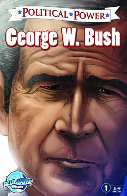 Puterea politică: George W. Bush - Political Power: George W. Bush
