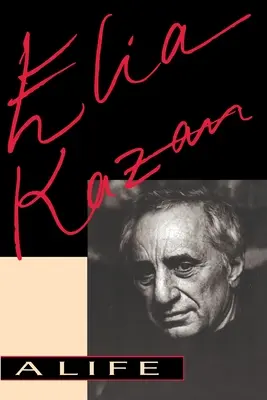 Elia Kazan: O viață - Elia Kazan: A Life