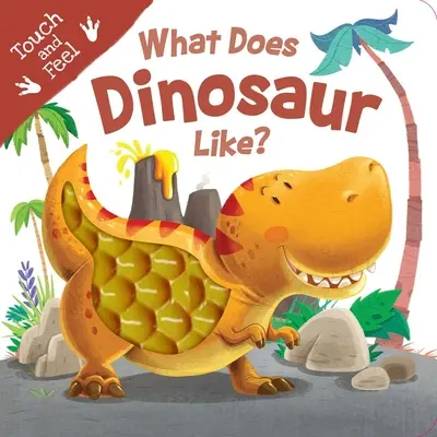 Ce-i place dinozaurului? Touch & Feel Board Book - What Does Dinosaur Like?: Touch & Feel Board Book