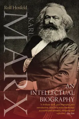 Karl Marx: O biografie intelectuală - Karl Marx: An Intellectual Biography
