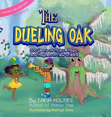 The Dueling Oak: 300 de ani de muzică, magie și haos în New Orleans - The Dueling Oak: 300 Years of Music, Magic, and Mayhem in New Orleans
