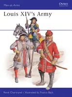 Armata lui Ludovic al XIV-lea - Louis XIV's Army