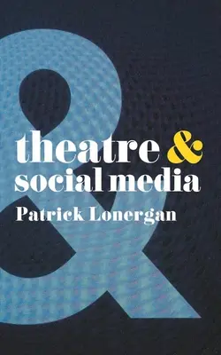 Teatru și social media - Theatre and Social Media