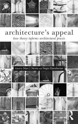 Apelul arhitecturii: Cum informează teoria practica arhitecturală - Architecture's Appeal: How Theory Informs Architectural Praxis
