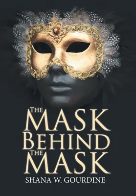The Mask Behind the Mask (Masca din spatele măștii) - The Mask Behind the Mask