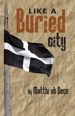 Ca un oraș îngropat: Kepar ha Cyta Encledhys - Like a Buried City: Kepar ha Cyta Encledhys