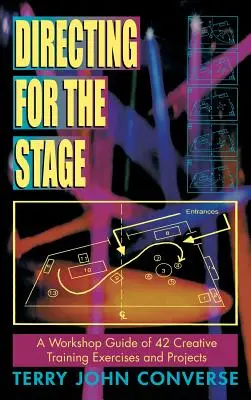 Regie pentru scenă: A Workshop Guide of 42 Creative Training Exercises and Projects - Directing for the Stage: A Workshop Guide of 42 Creative Training Exercises and Projects