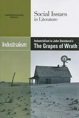 Industrialismul în opera lui John Steinbeck Strugurii mâniei (The Grapes of Wrath) - Industrialism in John Steinbeck's the Grapes of Wrath