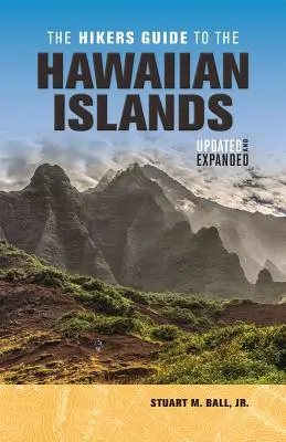 The Hikers Guide to the Hawaiian Islands: Actualizat și extins - The Hikers Guide to the Hawaiian Islands: Updated and Expanded