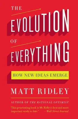 The Evolution of Everything: Cum apar ideile noi - The Evolution of Everything: How New Ideas Emerge