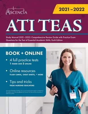 Manual de studiu ATI TEAS 2021-2022: Ghid cuprinzător de revizuire cu întrebări practice de examen pentru testul de competențe academice esențiale, ediția a șasea - ATI TEAS Study Manual 2021-2022: Comprehensive Review Guide with Practice Exam Questions for the Test of Essential Academic Skills, Sixth Edition