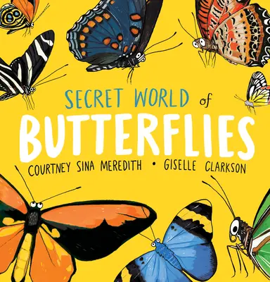 Lumea secretă a fluturilor - Secret World of Butterflies