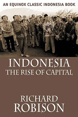 Indonezia: Ascensiunea capitalului - Indonesia: The Rise of Capital
