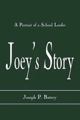 Povestea lui Joey: Un portret al unui lider școlar - Joey's Story: A Portrait of a School Leader