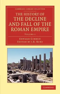 Istoria declinului și căderii Imperiului Roman: Editată în șapte volume cu introducere, note, anexe și index - The History of the Decline and Fall of the Roman Empire: Edited in Seven Volumes with Introduction, Notes, Appendices, and Index