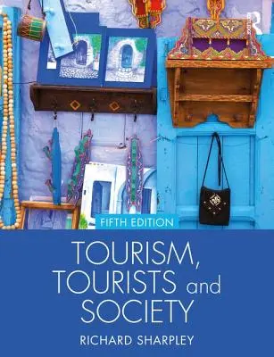 Turism, turiști și societate - Tourism, Tourists and Society