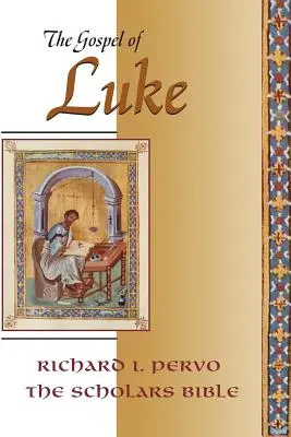 Evanghelia după Luca (Biblia pentru cercetători) - Gospel of Luke (Scholars Bible)