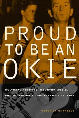 Proud to Be an Okie, 22: Politica culturală, muzica country și migrația în California de Sud - Proud to Be an Okie, 22: Cultural Politics, Country Music, and Migration to Southern California