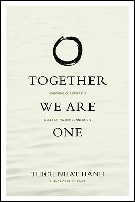 Împreună suntem una: Onorarea diversității noastre, celebrarea conexiunii noastre - Together We Are One: Honoring Our Diversity, Celebrating Our Connection
