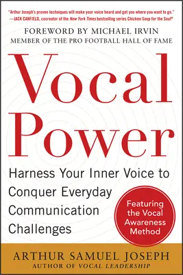 Vocal Power: Harness Your Inner Voice to Conquer Everyday Communication Challenges, cu o prefață de Michael Irvin - Vocal Power: Harness Your Inner Voice to Conquer Everyday Communication Challenges, with a Foreword by Michael Irvin