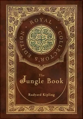 Cartea Junglei (Ediție regală de colecție) (Case Laminate Hardcover with Jacket) - The Jungle Book (Royal Collector's Edition) (Case Laminate Hardcover with Jacket)