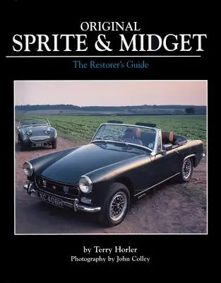 Original Sprite & Midget: The Restorer's Guide (Ghidul restauratorului) - Original Sprite & Midget: The Restorer's Guide