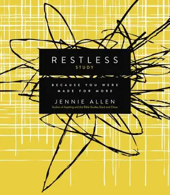 Restless, Ghid de studiu: Pentru că ai fost făcut pentru mai mult - Restless, Study Guide: Because You Were Made for More