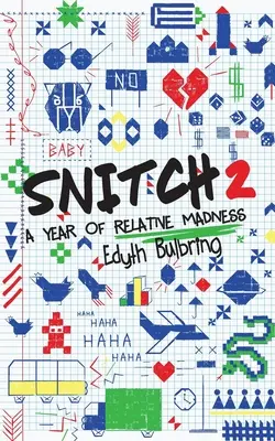 Snitch2: Un an de nebunie relativă - Snitch2: A Year of Relative Madness