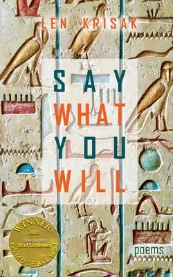 Say What You Will (Premiul Able Muse pentru poezie) - Say What You Will (Able Muse Book Award for Poetry)