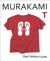 Murakami T - Tricourile pe care le iubesc - Murakami T - The T-Shirts I Love