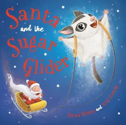 Moș Crăciun și păianjenul de zahăr - Un Crăciun în pădurea tropicală - Santa and the Sugar Glider - A Rainforest Christmas