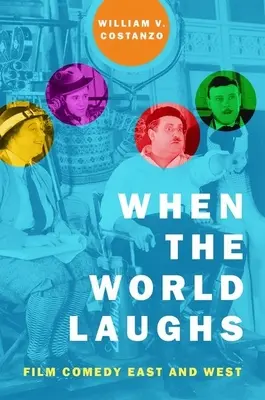 When the World Laughs: Comedie cinematografică Est și Vest - When the World Laughs: Film Comedy East and West