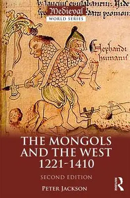 Mongolii și Occidentul: 1221-1410 - The Mongols and the West: 1221-1410