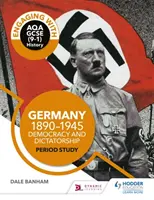 Angajarea cu AQA GCSE (9-1) Istorie: Germania, 1890-1945: Democrație și dictatură Studiu de perioadă - Engaging with AQA GCSE (9-1) History: Germany, 1890-1945: Democracy and dictatorship Period study
