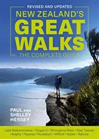 NEW ZEALANDS GREAT WALK - GHIDUL COMPLET - NEW ZEALANDS GREAT WALKS THE COMPLETE GU