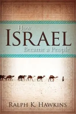 Cum a devenit Israel un popor - How Israel Became a People
