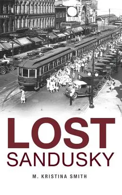 Sandusky pierdut - Lost Sandusky