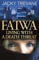 Fatwa - A trăi cu o amenințare cu moartea - Fatwa - Living with a death threat