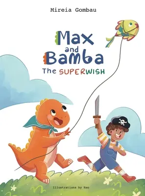 Max și Bamba: The Superwish - Max and Bamba: The Superwish