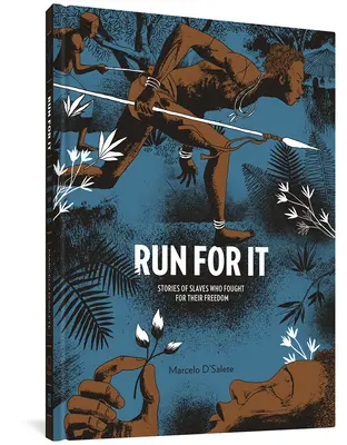 Run For It - Povești ale sclavilor care au luptat pentru libertatea lor - Run For It - Stories of Slaves Who Fought for their Freedom